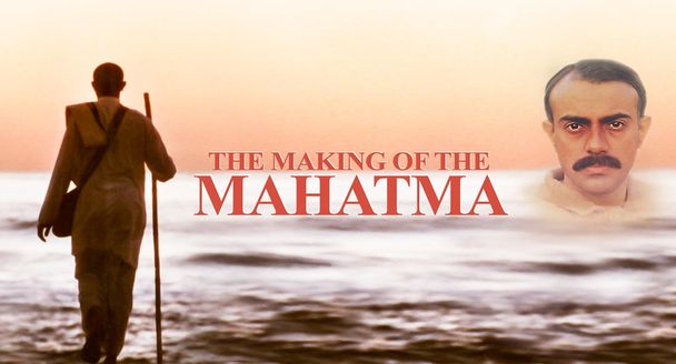 The Making of the Mahatma