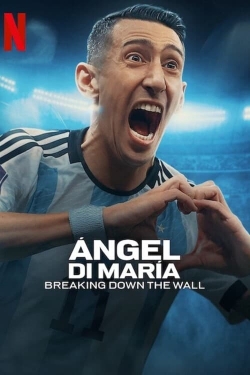 Ángel Di María: Breaking Down the Wall